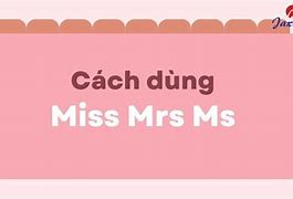 Cách Dùng Từ Miss Trong Tiếng Anh