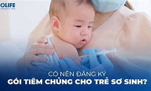 Gói Tiêm Chủng Cho Trẻ Sơ Sinh